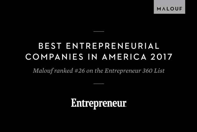 Malouf was recognized as one of the &quot;Best Entrepreneurial Companies in America&quot; by Entrepreneur Magazine.