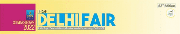 53rd IHGF Delhi Fair 2022 Sets New Dates From March 30th to April 3rd